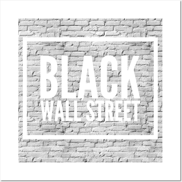 Black wall street Wall Art by Nepotism1920s